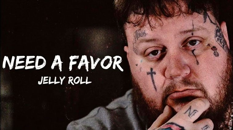 Need A Favor Jelly Roll