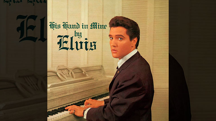 His Hand in Mine elvis