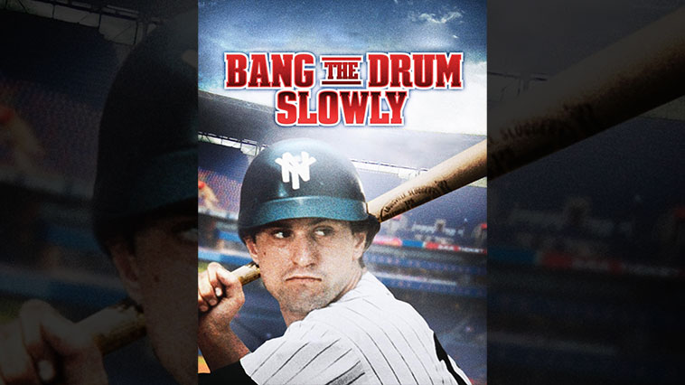 Bang the Drum Slowly