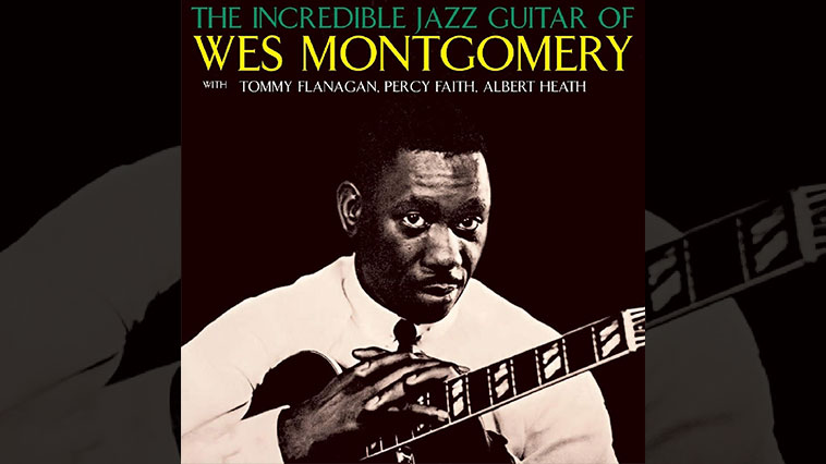 The incredible Jazz Guitar of Wes Montgomery